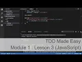 Module 1 Lesson 3 Demonstrating TDD in JavaScript