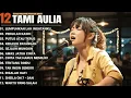 Lagu Tami Aulia Full Album Lumpuhkanlah Ingatanku Lagu Galau Viral Tiktok 2025