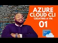 Azure Cloud CLI - Creating A Virtual Machine