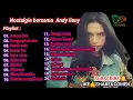 Download Lagu Kompilasi lagu Andy liany [ NOSTALGIA BERSAMA]