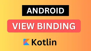 Android View Binding Tutorial ViewBinding Kotlin Android Studio App