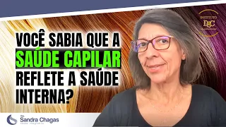 VOCÊ SABIA QUE A SAÚDE CAPILAR REFLETE A SAÚDE INTERNA?