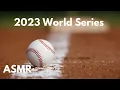 World Series Game Recaps and Highlights ASMR 2023