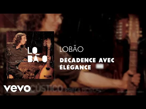 Clipe de Decadence Avec Elegance - Lobão