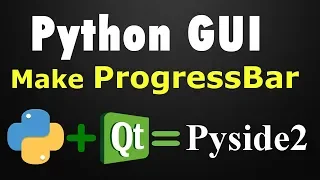 Pyside2 GUI Development Creating ProgressBar Qt For Python Tutorials