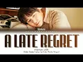 KYUHYUN 'A Late Regret' Lyrics (큐현 '늦은 후회' 가사) (Color Coded Lyrics)
