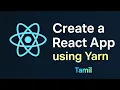 Create a React App Using Yarn React JS Tamil cleanNcode