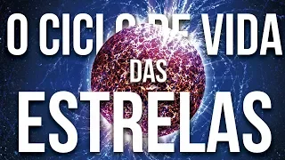 De Poeira Estelar a Supernovas: O Ciclo de Vida das Estrelas