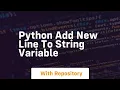 python add new line to string variable