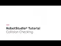 RobotStudio Tutorial - Collision Checking