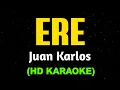 ERE - Juan Karlos (HD Karaoke)