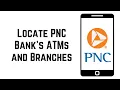 How To Locate PNC Bank s ATMs and Branches