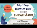 Download Lagu Zikir Terapi Serangan Sihir Dengan Ruqyah dan Doa | By Al Ustadz Fadhlan Abu Yasir, Lc.