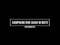 Download Lagu Kampuang Jauah Dimato - Lagu Anak Cikitha Meidy Karaoke