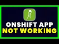 OnShift App Not Working How to Fix OnShift App Not Working