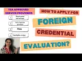 How to apply for foreign credential Evaluation by step instructions evaluation report