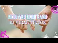 Download Lagu DJ RINDU AKU RINDU KAMU JADI SATU ZEIN FVNKY | ASIKNYA MENIKMATI MALAM VIRAL TIKTOK 2025