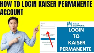 Kaiser Permanente Kaismer Permamente Sign In How to Login Kaiser Permanente Account