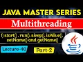Multithreading in Java Part-2 Start Run Sleep isAlive SetName and getName