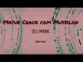 MATUE CRACK COM MUSSILON ( VERSÃO PISEIRO) Prod.DJ L MARK