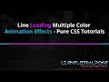 Line Loading Multiple Color Animation Effects Pure CSS Tutorials