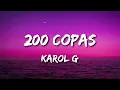 KAROL G - 200 COPAS