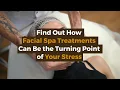 Banish Your Stress Discover the Magic of Facial Spa Treatments in Aruba