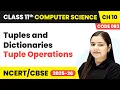 Tuple Operations - Tuples and Dictionaries Class 11 Chapter 10
