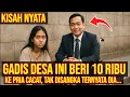 Download Lagu KISAH NYATA !! GADIS DESA INI BERI 10 RIBU KE PRIA CA-CAT, DIKIRA MISKIN TAK DISANGKA TERNYATA DIA..