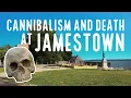 Cannibalism Starvation and Murder The Jamestown Colony