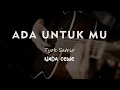 Download Lagu ADA UNTUK MU // TYOK SATRIO // KARAOKE GITAR AKUSTIK TANPA VOKAL NADA COWO ( MALE )