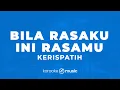 Download Lagu Bila Rasaku Ini Rasamu - Kerispatih (KARAOKE VERSION)