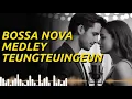 Download Lagu INDONESIA  [BOSSA NOVA] - TEUNGTEUINGEUN - MEDLEY