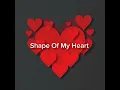 Shape Of My Heart