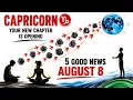 CAPRICORN August 8 5 GOOD NEWS Are Finally Arriving Your NEW CHAPTER Is Opening