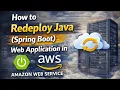 How to Redeploy Java Spring Boot Web Application in AWS Amazon Web Service