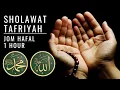SHOLAWAT TAFRIYAH | 1 HOUR