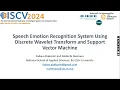 306 Speech Emotion Recognition System Using Discrete Wavelet Transform and Support Vector Machine