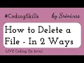 How to Delete a File in Java Coding Skills