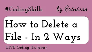 How to Delete a File in Java Coding Skills
