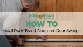 How to Install Duck Brand Aluminum Door Sweeps