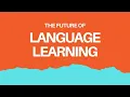 How to Learn a Language The Future of Language Learning - Advanced Spanish