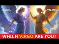 VIRGO Were You Born in AUGUST or SEPTEMBER See How It Makes You Different