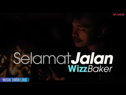 Download MP3 Wizz Baker - Selamat Jalan || Lirik Lagu