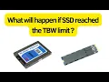 What will happen if SSD reached the TBW limit