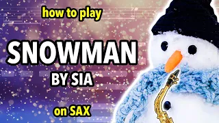 Download How to play Snowman on Saxophone | Saxplained MP3