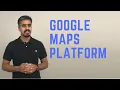 Google Maps Platform - Overview
