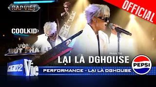 l i l dg house coolkid r ngay ng i anh rhyder b ng ch y s n kh u rap vi t 2024 performance 