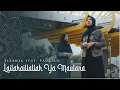 Download Lagu Lailahaillallah Ya Maulana - Elsania feat. Fauziah