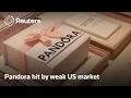 Jewellery maker Pandora s growth hit by weak US market REUTERS